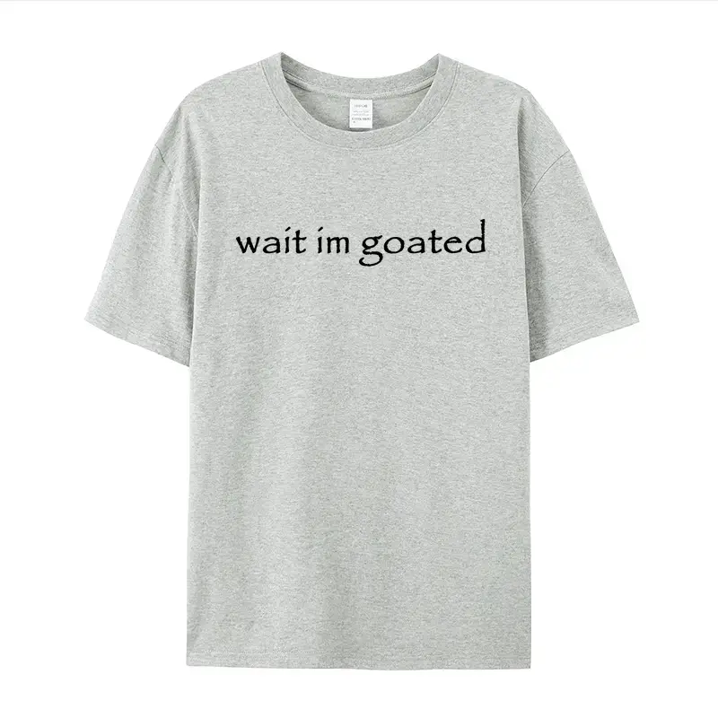 Wait Im Goated Cotton T-Shirt
