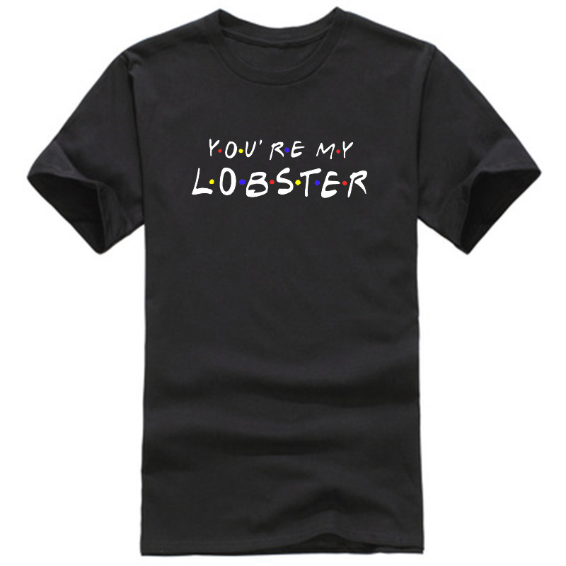 Aliexpress Wish Hot Sale You'Re My Lobster Friends-Themed Loose-Fitting Pure Cotton Short-Sleeve Unisex T-Shirt